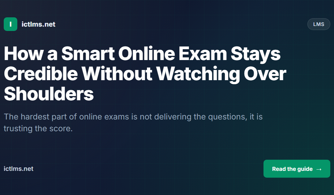 How a Smart Online Exam Stays Credible Without Watching Over Shoulders